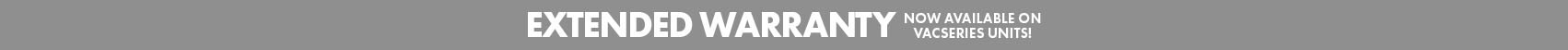 VacSeries Extended Warranty